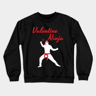 Valentine Ninja Crewneck Sweatshirt